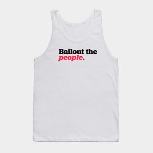 Bailout the people Tank Top